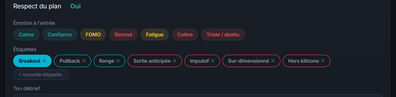 Chaque trade porte son respect du plan, ton émotion à l'entrée et tes étiquettes : c'est ce qui rend le journal utile.