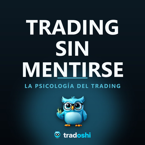 Portada del podcast Trading sin mentirse